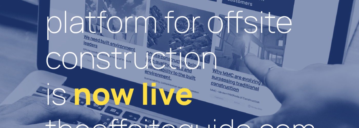 The Offsite Guide – A Revolutionary One-Stop Resource for Modern Methods of Construction (MMC)
